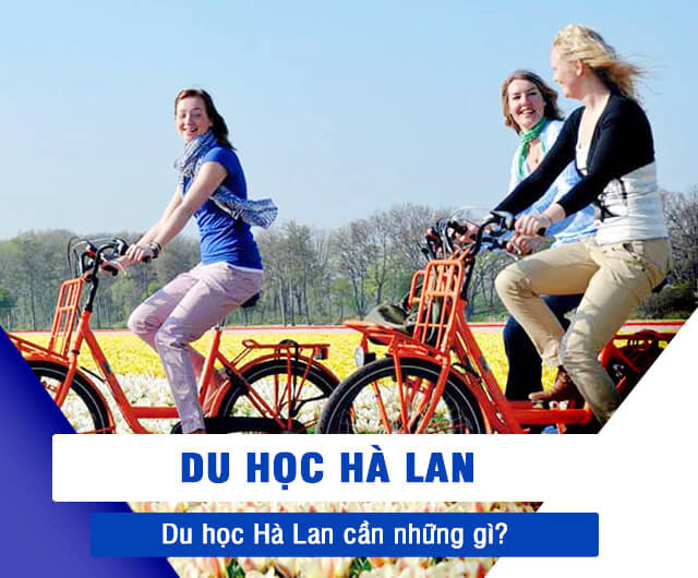 Chi phi khi di du hoc tai Ha Lan la bao nhieu?